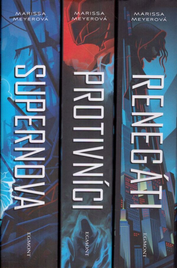 Marissa Meyerová: RENEGÁTI. PROTIVNÍCI. SUPERNOVA