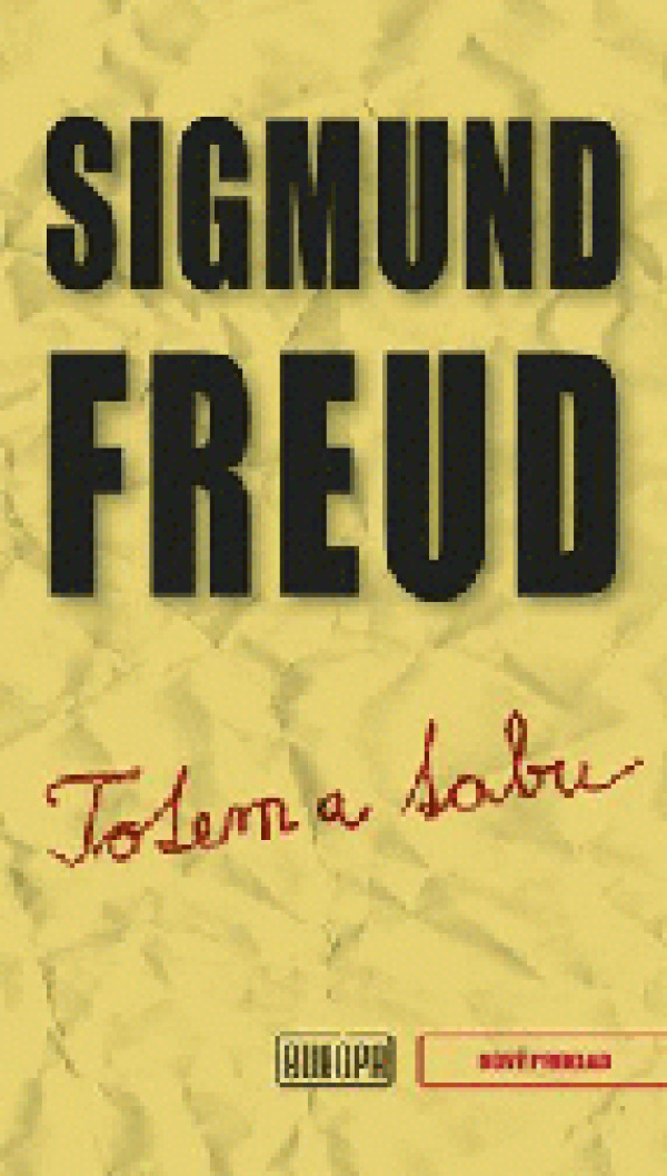 Sigmund Freud: TOTEM A TABU