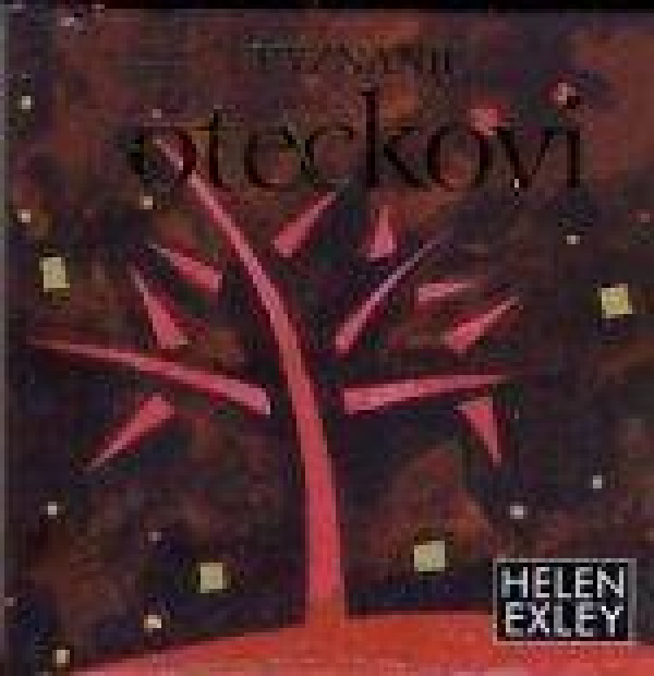 Helen Exley: VYZNANIE OTECKOVI
