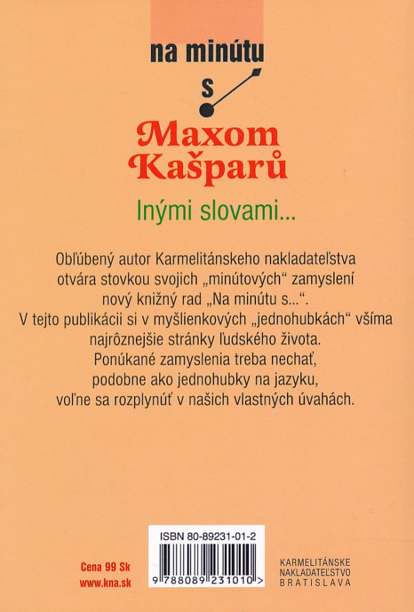 Max Kašparů: NA MINÚTU S MAXOM KAŠPARŮ - INÝMI SLOVAMI...