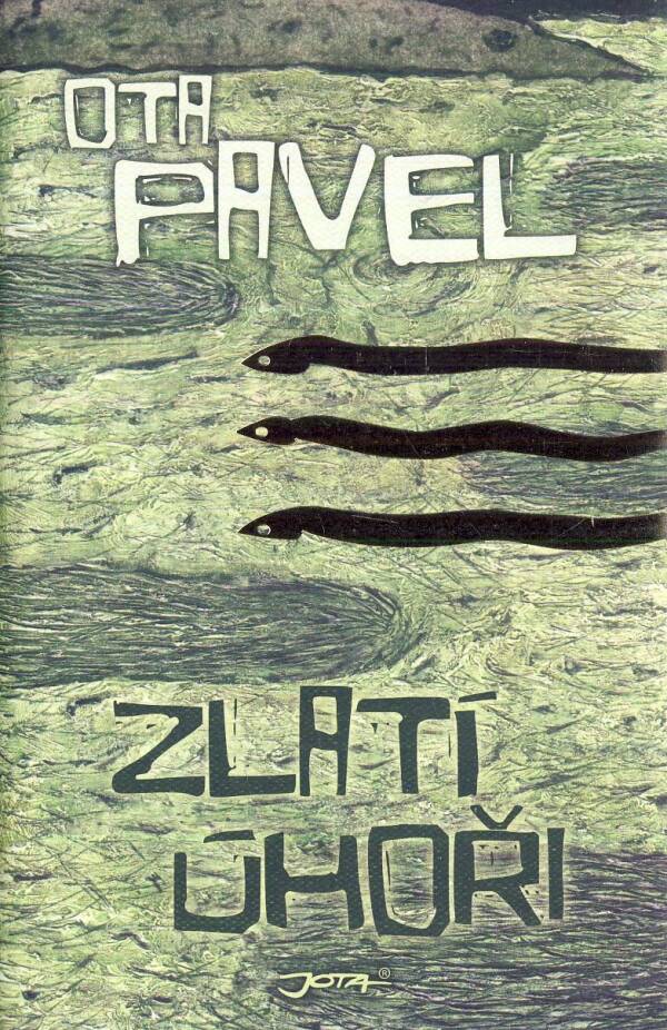 Ota Pavel: ZLATÍ ÚHOŘI