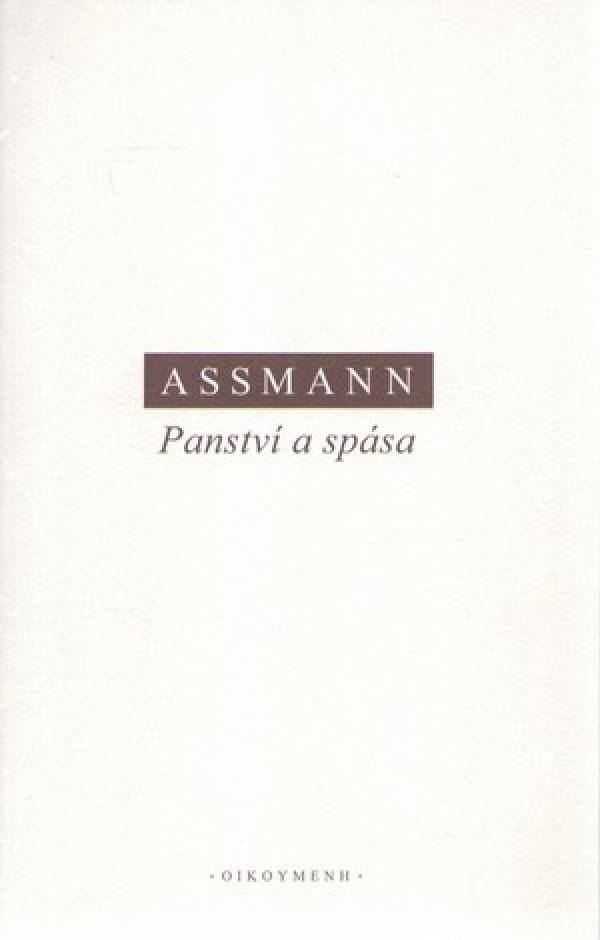 Jan Assmann: PANSTVÍ A SPÁSA