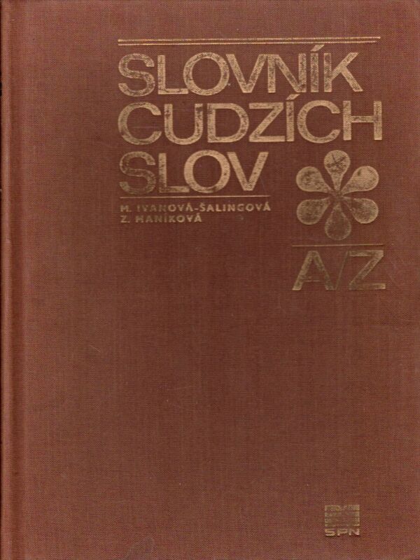 M. Ivanová-Šalingová, Z. Maníková: SLOVNÍK CUDZÍCH SLOV A/Z
