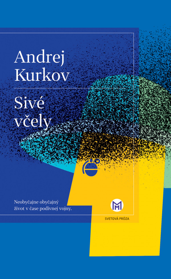 Andrej Kurkov: SIVÉ VČELY