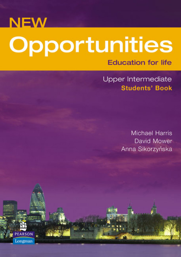 M. Harris, D. Mower, A. Sikorzynska: NEW OPPORTUNITIES UPPER INTERMEDIATE - STUDENTS BOOK