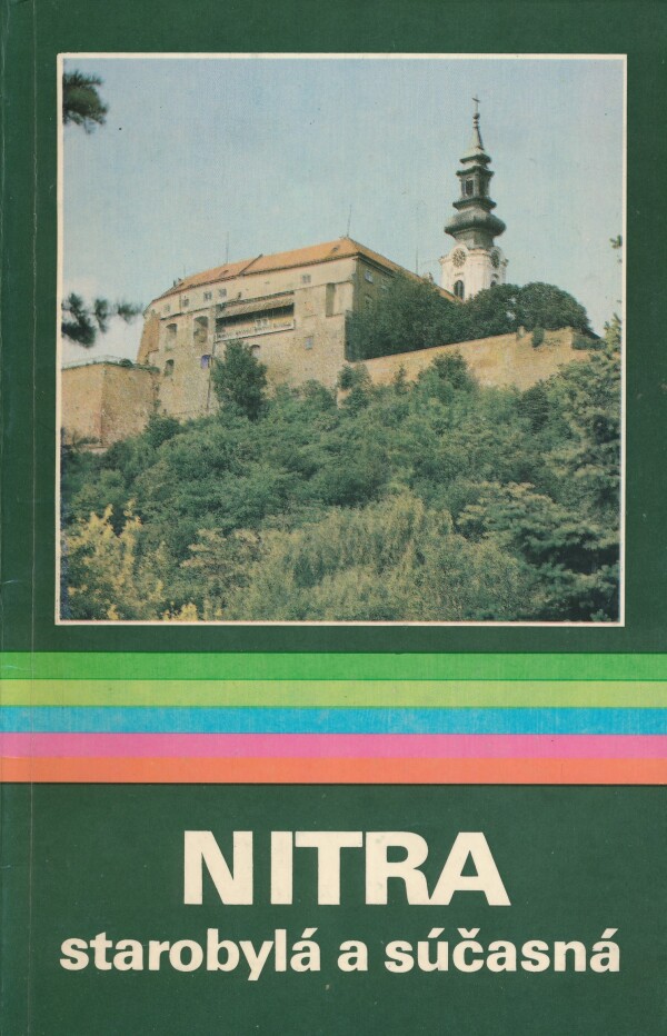 Štefan Kochanský, Emil Vontorčík: NITRA STAROBYLÁ A SÚČASNÁ