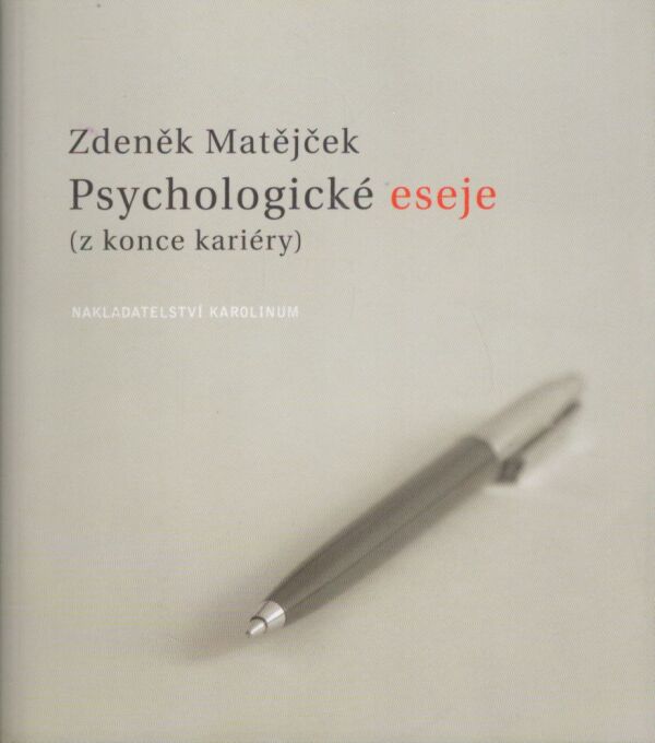 Zdeněk Matějček: PSYCHOLOGICKÉ ESEJE