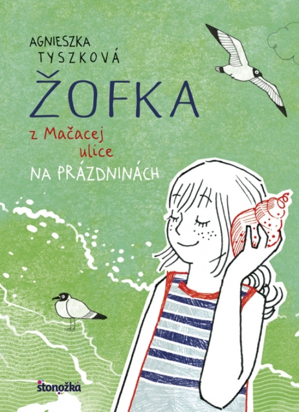 Agnieszka Tyszková: ŽOFKA Z MAČACEJ ULICE 3.: NA PRÁZDNINÁCH