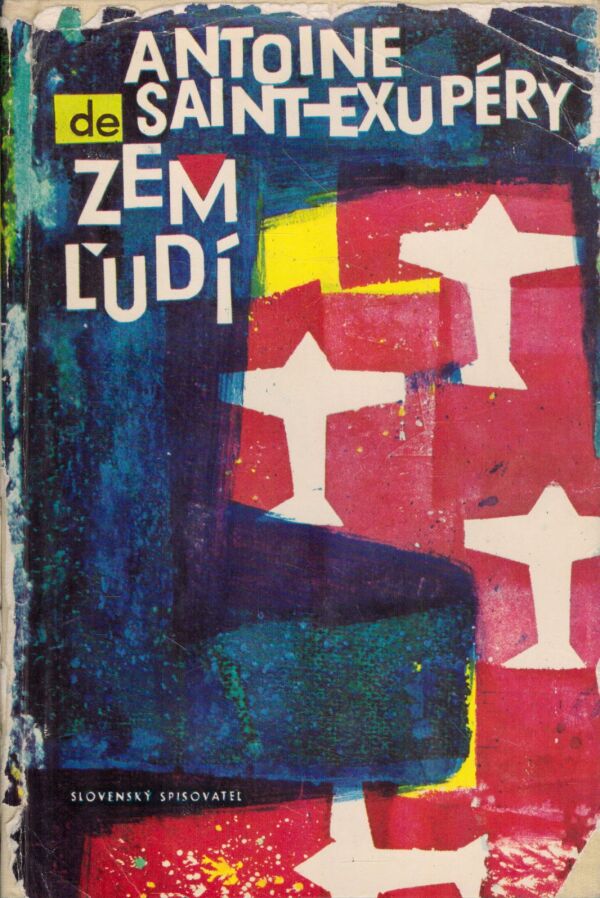 Antoine de Saint-Exupéry: ZEM ĽUDÍ