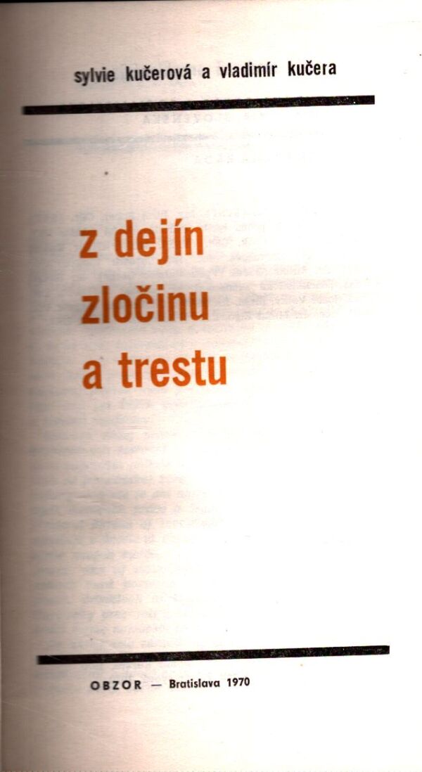 Sylvia Kučerová, Vladimír Kučera: Z dejín zločinu a trestu