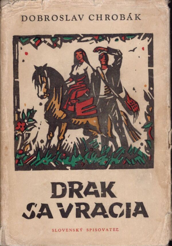 Dobroslav Chrobák: DRAK SA VRACIA A INÉ PRÓZY