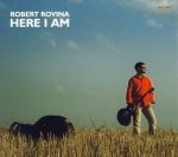 Robert Rovina: HERE I AM