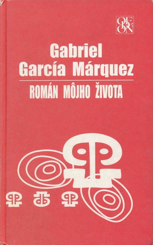 Gqabriel García Márquez: ROMÁN MÔJHO ŽIVOTA