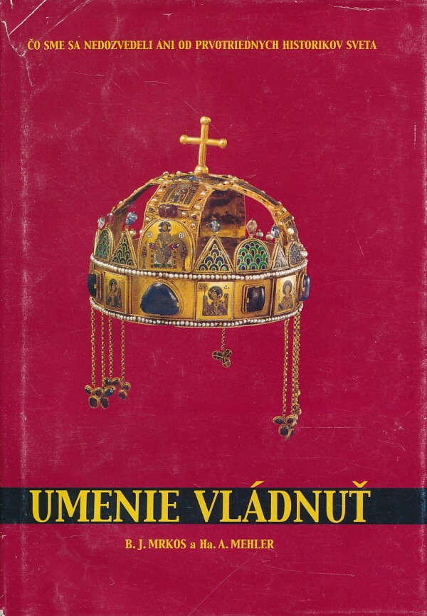 B.J. Mrkos, A. Mehler: UMENIE VLÁDNUŤ