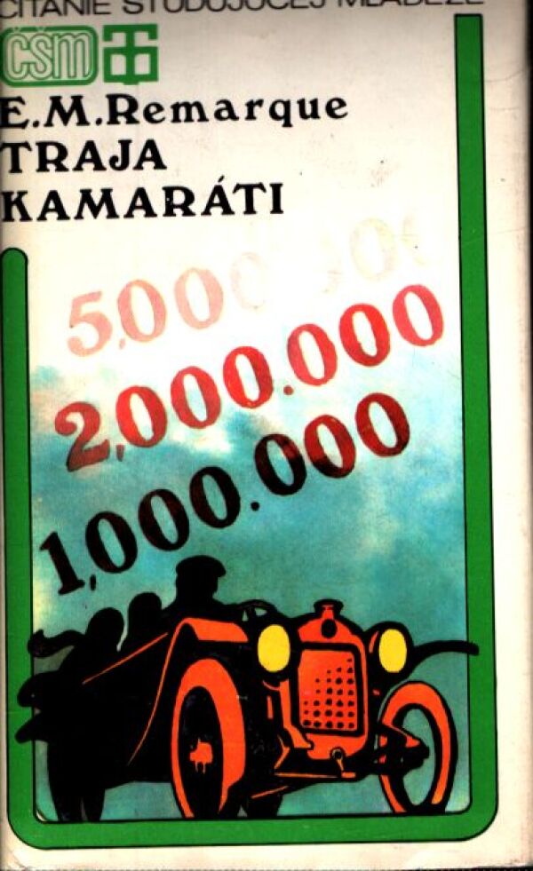 E. M. Remarque: TRAJA KAMARÁTI