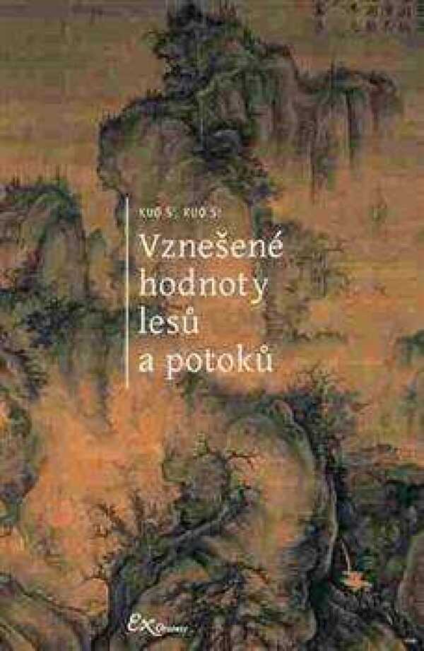 Kuo S`, Kuo Si: VZNEŠENÉ HODNOTY LESŮ A POTOKŮ