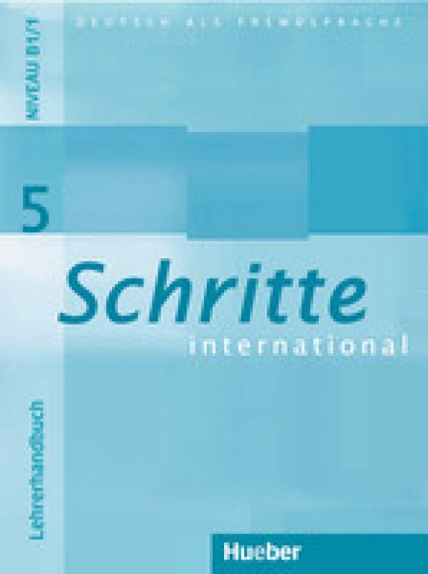 Susanne Kalender, Petra Klimaszyk: SCHRITTE INTERNATIONAL 5 - LEHRERHANDBUCH