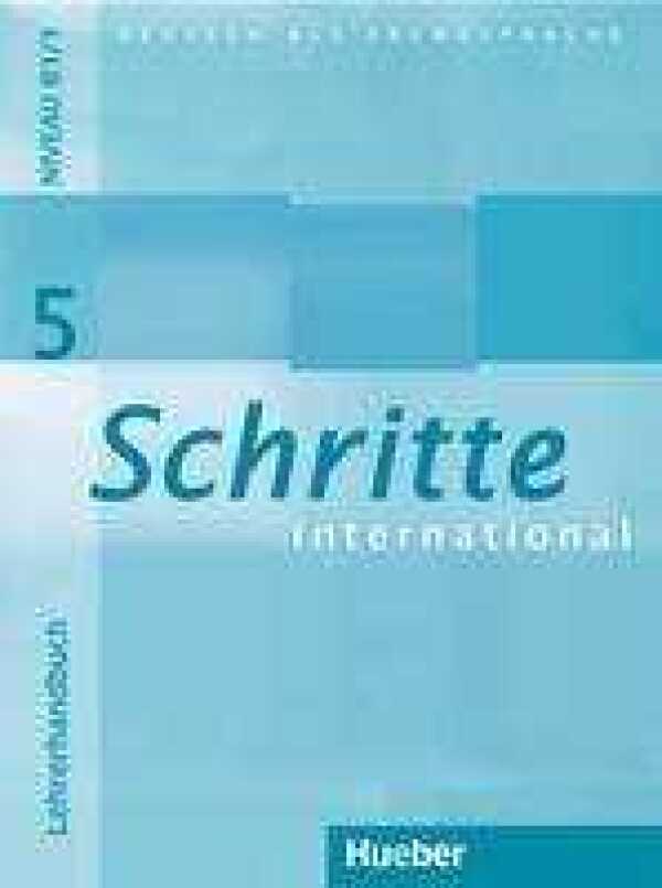 Susanne Kalender, Petra Klimaszyk: SCHRITTE INTERNATIONAL 5 - LEHRERHANDBUCH