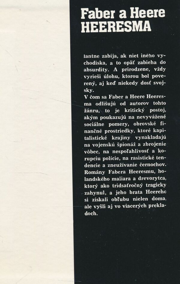 Faber a Heere Heeresma: Bonboniéra pre Belindu, Špeciálne po španielsky, Haló, haló... ste to vy, Plotsky?