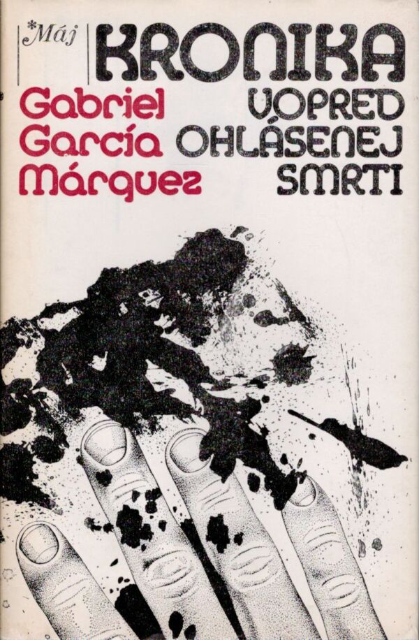 Gabriel García Márquez: KRONIKA VOPRED OHLÁSENEJ SMRTI