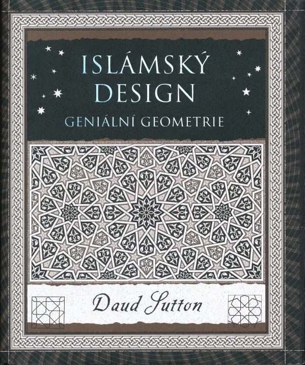 Daut Lutton: ISLÁMSKÝ DESIGN - GENIÁLNÍ GEOMETRIE