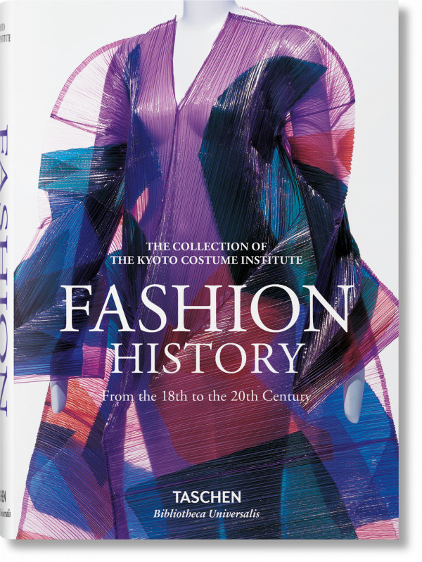 FASHION. A HISTORY FROM THE 18TH TO THE 20TH CENTURY