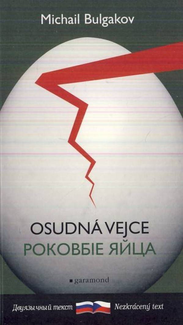 Michail Bulgakov: OSUDNÁ VEJCE / ROKOVYJE JAJCA
