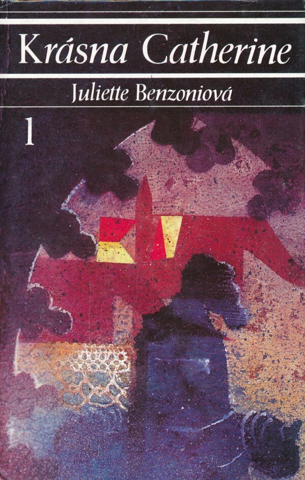 Juliette Benzoniová: KRÁSNA CATHERINE 1-7