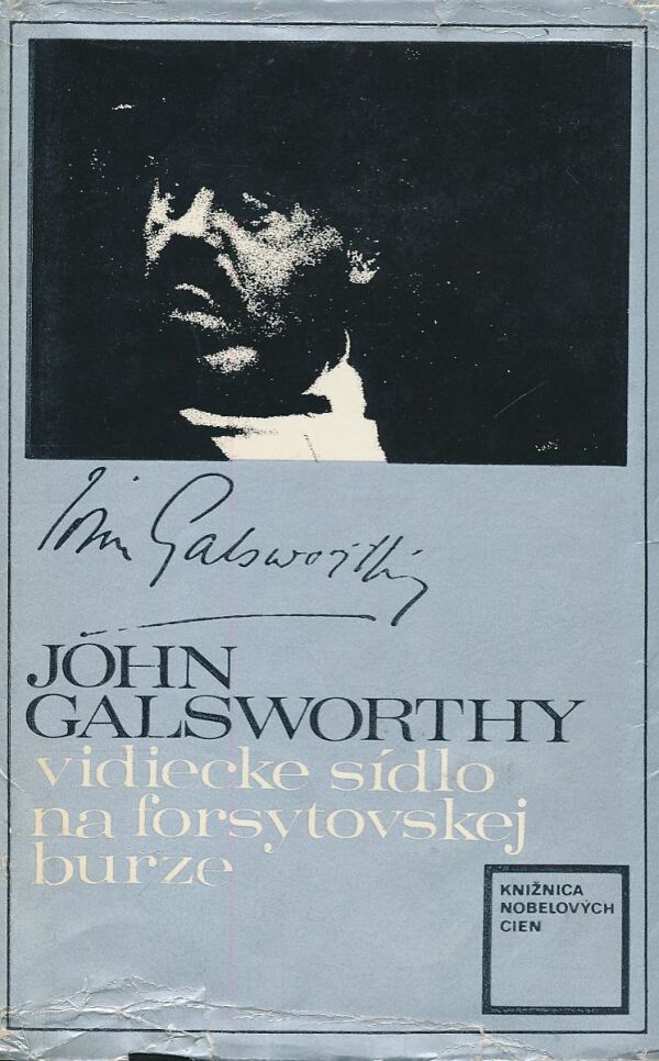 John Galsworthy: VIDIECKE SÍDLO. NA FORSYTOVSKEJ BURZE.