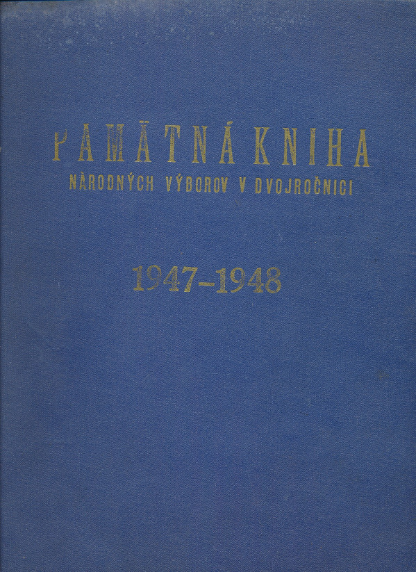PAMÄTNÁ KNIHA NÁRODNÝCH VÝBOROV V DVOJROČNICI 1947-1948