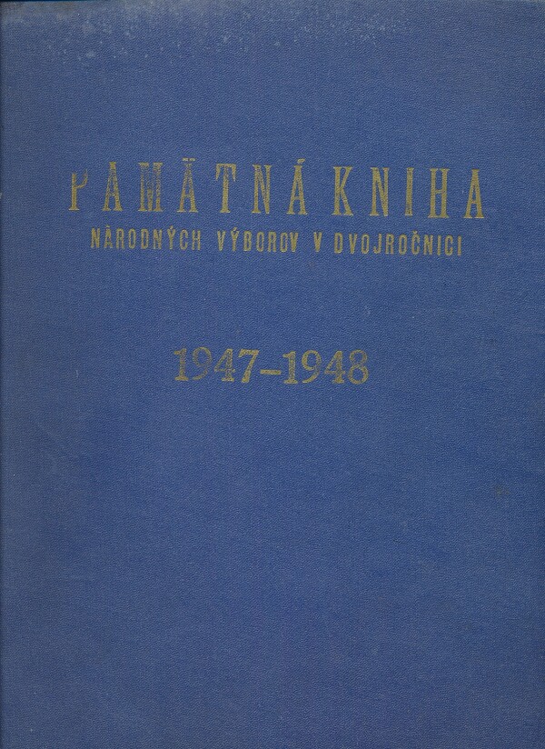 PAMÄTNÁ KNIHA NÁRODNÝCH VÝBOROV V DVOJROČNICI 1947-1948