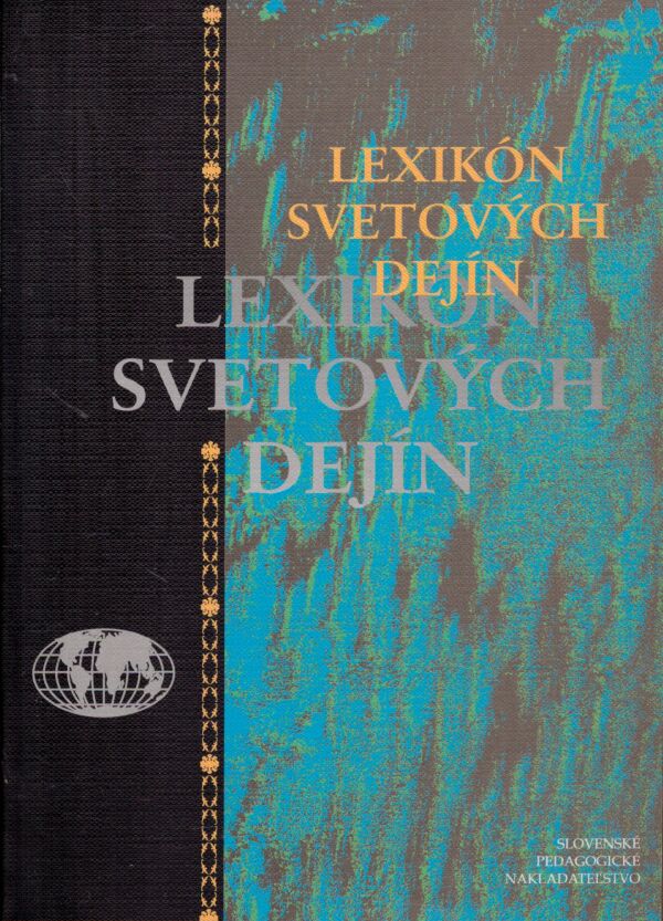 M. Kamenický, I. Mrva, M. Tonková, P. Valachovič: LEXIKÓN SVETOVÝCH DEJÍN