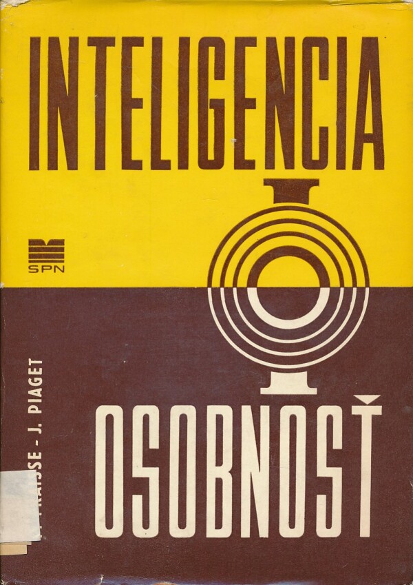 J. Piaget, P. Fraisse: INTELIGENCIA - OSOBNOSŤ