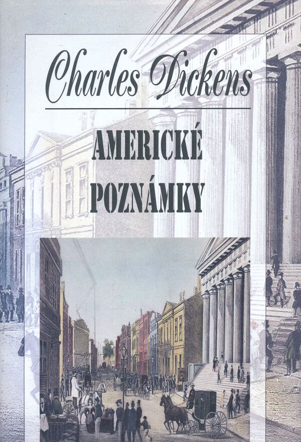 Charles Dickens: AMERICKÉ POZNÁMKY