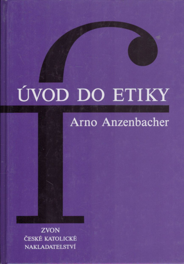 Arno Anzenbacher: ÚVOD DO ETIKY