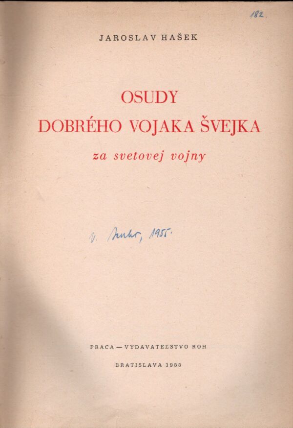 Jaroslav Hašek: OSUDY DOBRÉHO VOJAKA ŠVEJKA ZA SVETOVEJ VOJNY