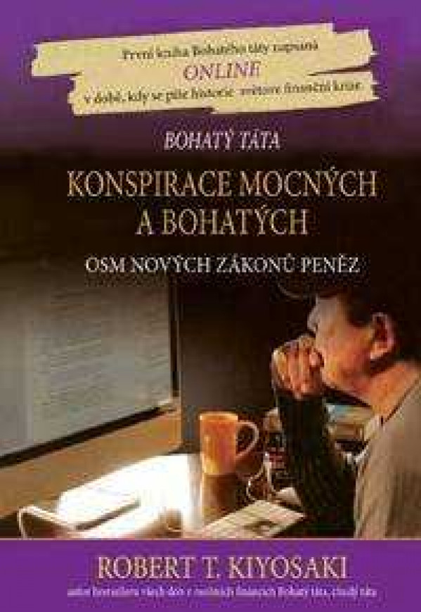 Robert T. Kiyosaki: KONSPIRACE MOCNÝCH A BOHATÝCH