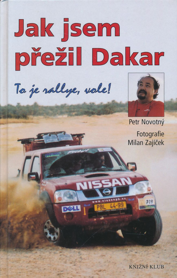Petr Novotný: Jak jsem přežil Dakar