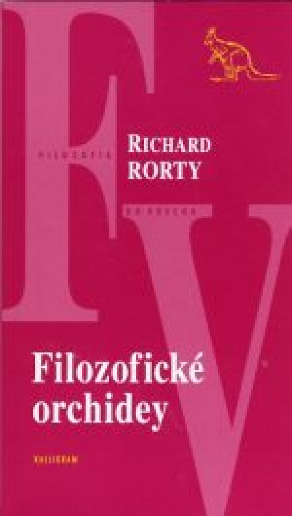 Richard Rorty: FILOZOFICKÉ ORCHIDEY