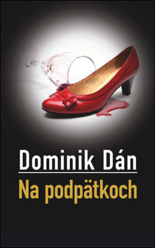 Dominik Dán: NA PODPÄTKOCH