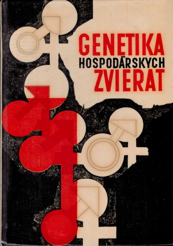 Andrej Karakoz a kol.: GENETIKA HOSPODÁRSKYCH ZVIERAT