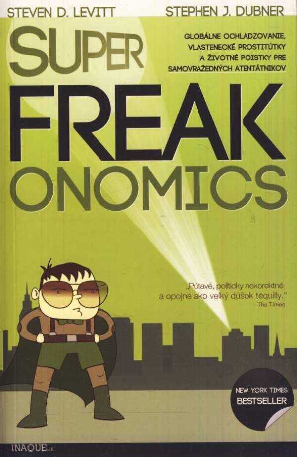 Steven D. Levitt, Stephen J. Dubner: SUPERFREAKONOMICS