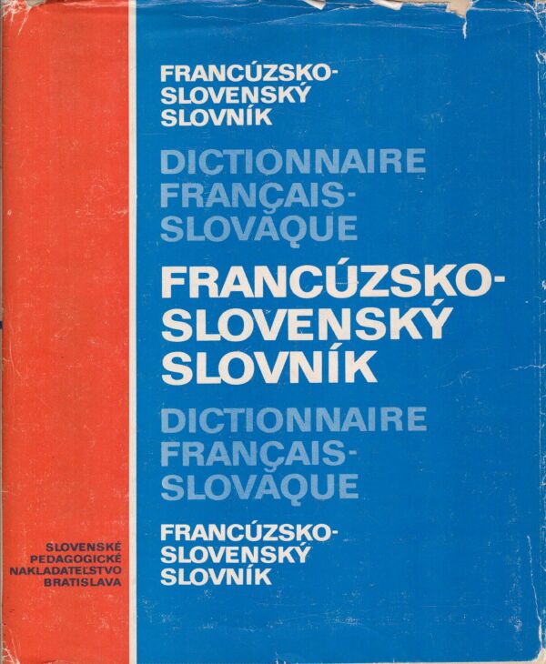 I. Liščáková, V. Gründlerová, O. Valent, G. Beník: FRANCÚZSKO-SLOVENSKÝ SLOVNÍK