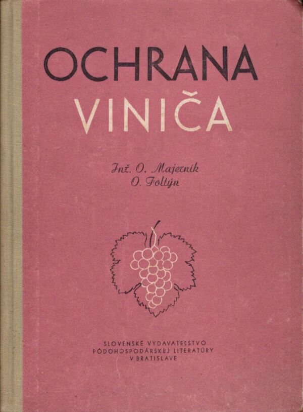 O. Majerník, O. Foltýn: OCHRANA VINIČA