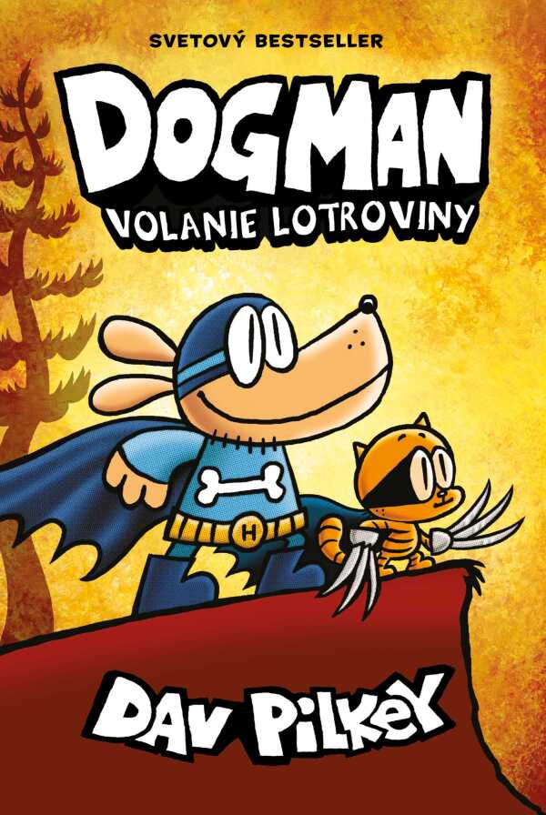 Dav Pilkey: DOGMAN. VOLANIE LOTROVINY