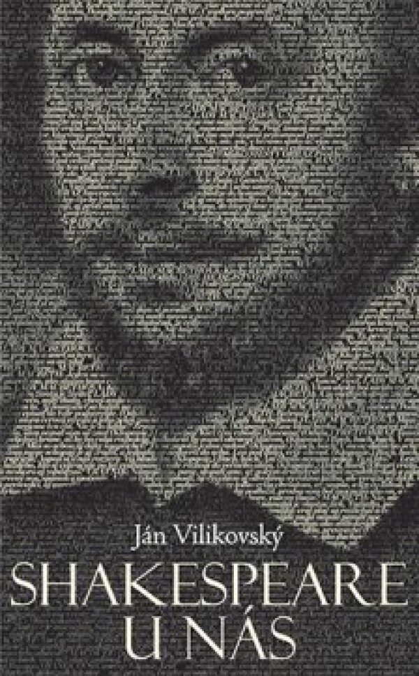 Ján Vilikovský: SHAKESPEARE U NÁS