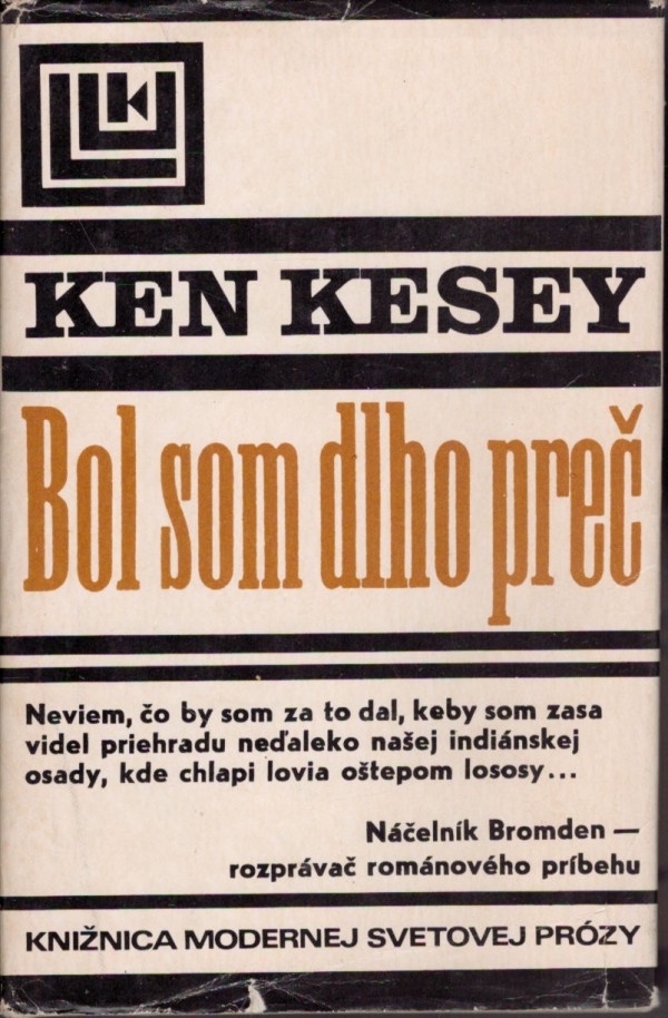 Ken Kesey: BOL SOM DLHO PREČ