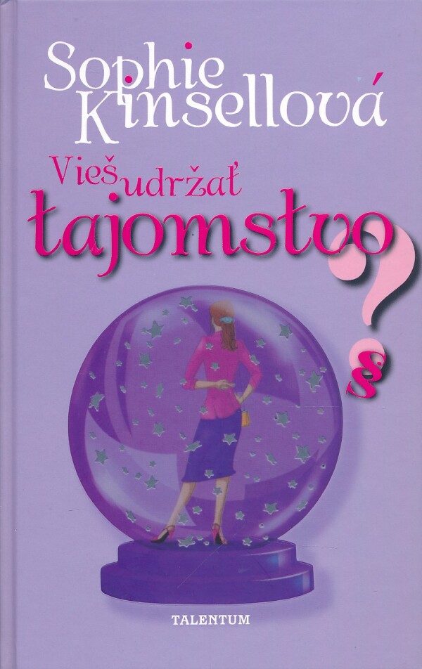Sophie Kinsellová: VIEŠ UDRŽAŤ TAJOMSTVO?