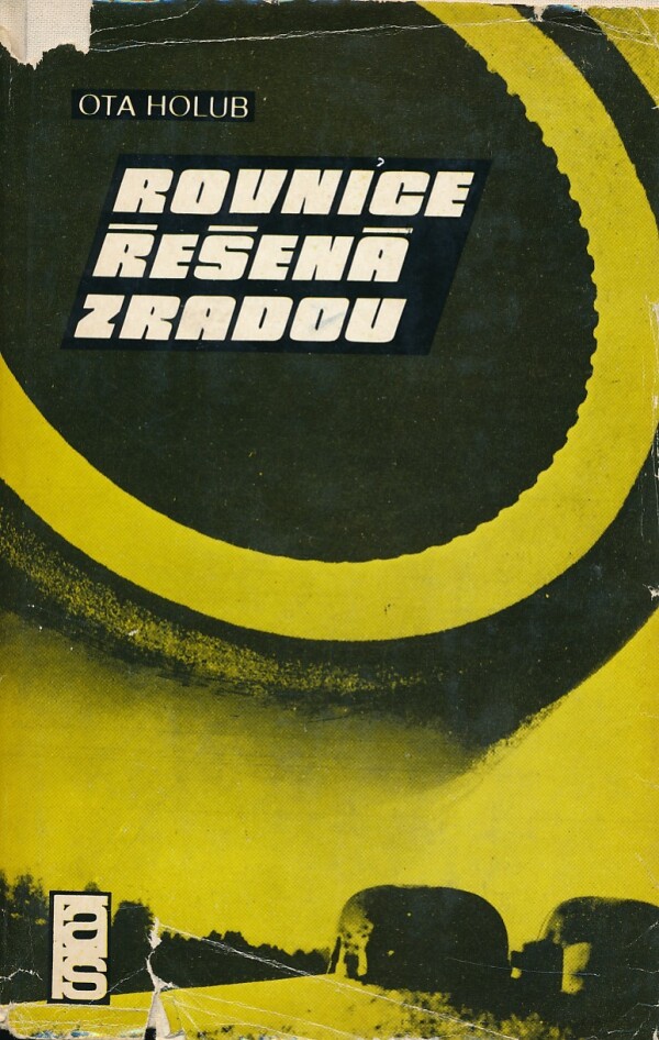 Ota Holub: ROVNICE ŘEŠENÁ ZRADOU