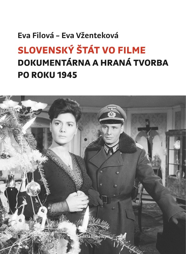 Eva Filová, Eva Vženteková: SLOVENSKÝ ŠTÁT VO FILME